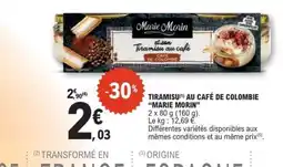 E.Leclerc TIRAMISU AU CAFÉ DE COLOMBIE MARIE MORIN offre