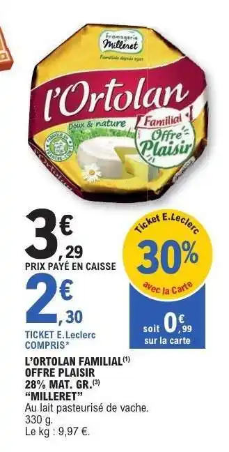 E.Leclerc L'ORTOLAN FAMILIAL OFFRE PLAISIR offre