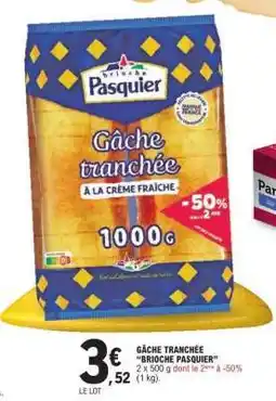 E.Leclerc Gâche Tranchée Brioche Pasquier offre