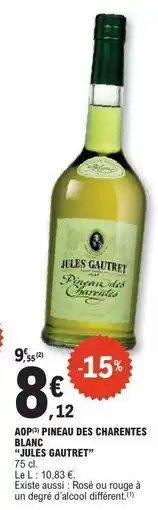 E.Leclerc AOP Pineau des Charentes Blanc 'Jules Gautret' offre