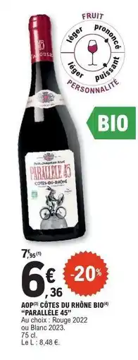E.Leclerc AOP Côtes du Rhône Bio 'Parallèle 45' offre