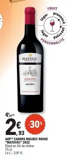 E.Leclerc AOP CAHORS MALBEC ROUGE “MATAYAC” 2022 offre
