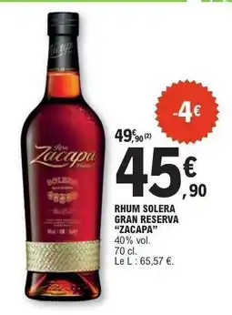 E.Leclerc RHUM SOLERA GRAN RESERVA “ZACAPA” offre