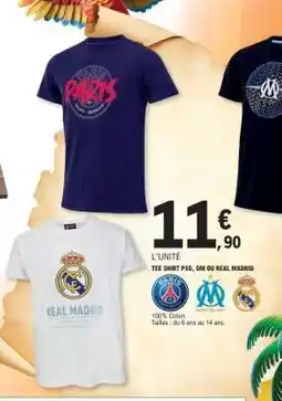 E.Leclerc Tee Shirt PSG, OM ou Real Madrid offre