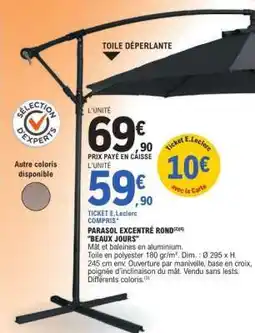 E.Leclerc PARASOL EXCENTRÉ ROND BEAUX JOURS offre