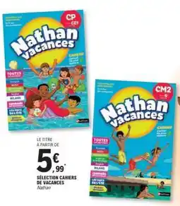 E.Leclerc SÉLECTION CAHIERS DE VACANCES offre
