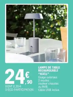 E.Leclerc LAMPE DE TABLE RECHARGEABLE “XCELL” offre