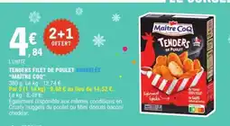 E.Leclerc Tenders Filet De Poulet Surgelés Maitre Coq offre