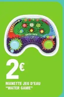 E.Leclerc MANETTE JEU D’EAU 'WATER GAME' offre