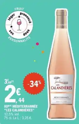 E.Leclerc IGP MÉDITERRANÉE “LES CALANDIÈRES” offre
