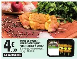E.Leclerc TAPAS DE POULET MARINÉ GOÛT BALI offre