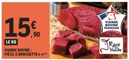 E.Leclerc Viande bovine : pièce à brochette offre