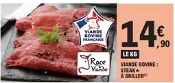 E.Leclerc Viande bovine : steak** à griller offre