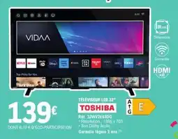 E.Leclerc TÉLÉVISEUR LED 32 TOSHIBA offre