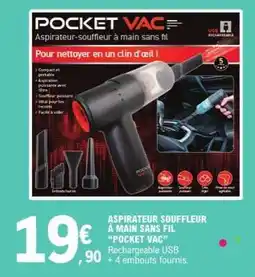 E.Leclerc ASPIRATEUR SOUFFLEUR À MAIN SANS FIL “POCKET VAC” offre