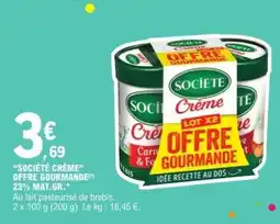 E.Leclerc SOCIÉTÉ Crème Offre Gourmande offre