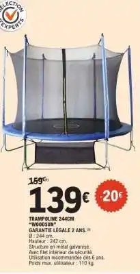 E.Leclerc TRAMPOLINE 244CM WOODSUN offre