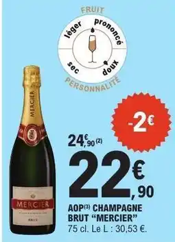 E.Leclerc AOP CHAMPAGNE BRUT “MERCIER” offre