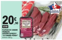 E.Leclerc PLATEAU DE CANARD FRANÇAIS CUISSON EXPRESS LE CANARD PÉRIDY offre