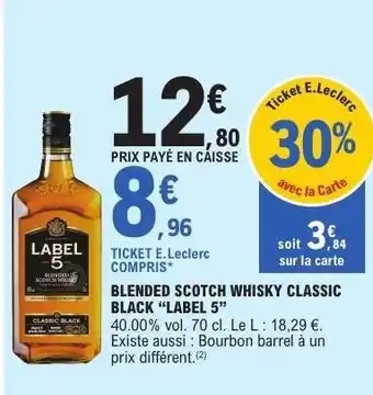 E.Leclerc BLENDED SCOTCH WHISKY CLASSIC BLACK LABEL 5 offre