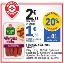 E.Leclerc 4 Merguez Végétales Végé offre