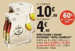 E.Leclerc BIÈRE BLONDE 3 GRAINS HISTORIQUE 'TRIPEL KARMELIET' offre