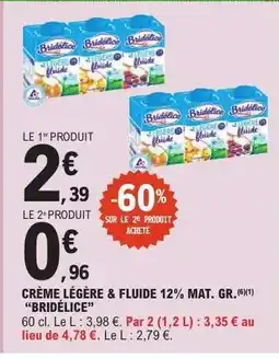 E.Leclerc CRÈME LÉGÈRE FLUIDE 12% MAT. GR. 'BRIDÉLICE' offre