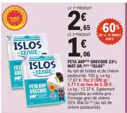 E.Leclerc FETA AOP GRECQUE 23% MAT.GR. ISLOS offre