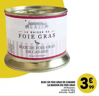 Supeco Bloc de foie gras de canard la maison du foie gras offre