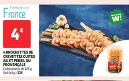 Auchan Supermarché 4 brochettes de crevettes cuites ail et persil ou provençale offre