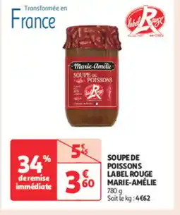 Auchan Supermarché MARIE-AMÉLIE Soupe de poissons label rouge offre