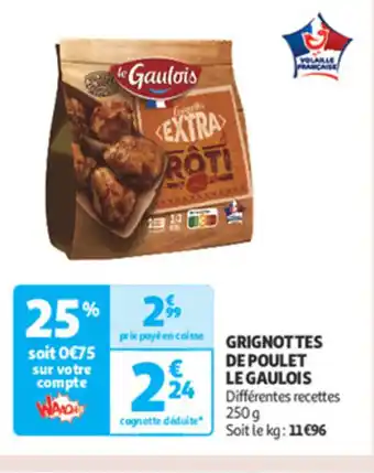 Auchan Supermarché LE GAULOIS Grignottes de poulet offre