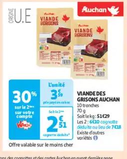 Auchan Supermarché AUCHAN Viandes des grisons offre
