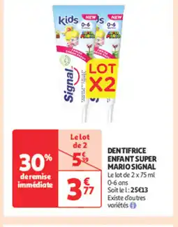 Auchan Supermarché SIGNAL Dentifrice enfant super mario offre