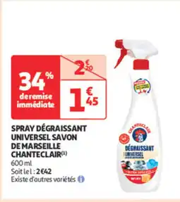 Auchan Supermarché Spray dégraissant universel savon de marseille chanteclair offre