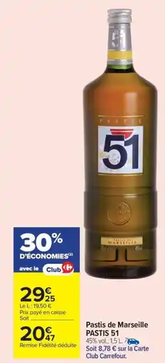 Carrefour Market PASTIS 51 Pastis de Marseille offre