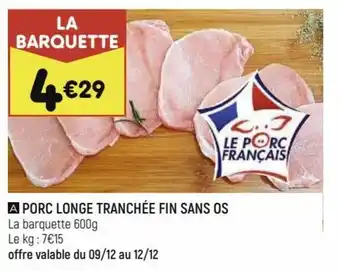 Leader Price Porc longe tranchée fin sans os offre