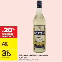 Carrefour Market FORTENI Boisson aromatisée à base de vin offre