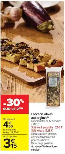 Carrefour Market Foccacia olives aubergines offre
