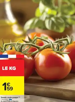 Carrefour Market Tomate ronde grappe offre