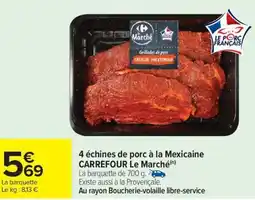 Carrefour Market 4 échines de porc à la mexicaine carrefour le marché offre