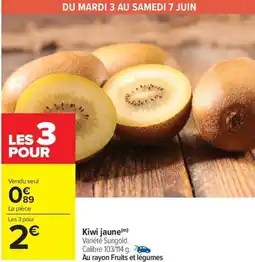 Carrefour Market Kiwi jaune offre