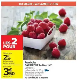 Carrefour Market Framboise carrefour le marche offre