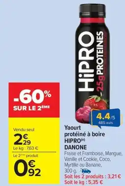 Carrefour Market HIPRO DANONE Yaourt protéiné à boire offre