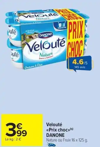 Carrefour Market DANONE Velouté Prix choc offre