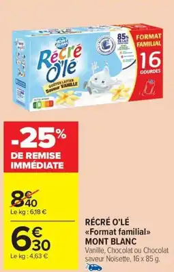 Carrefour Market MONT BLANC Récré o'lé format familial offre