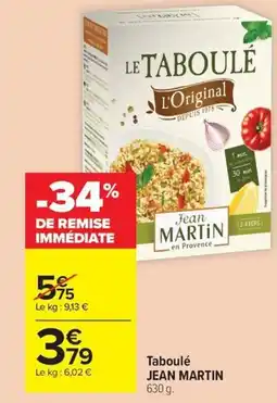 Carrefour Market JEAN MARTIN Taboulé offre