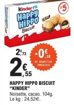 E.Leclerc HAPPY HIPPO BISCUIT “KINDER” offre