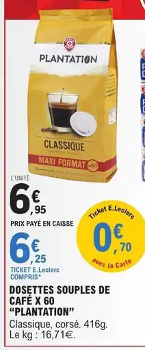 E.Leclerc Dosettes souples de café x 60 'Plantation' offre