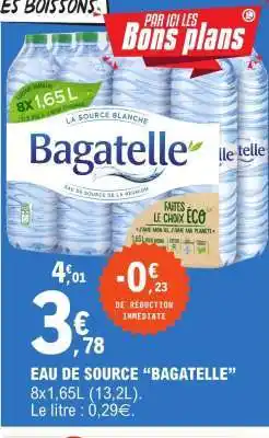 E.Leclerc Eau de Source 'Bagatelle' offre